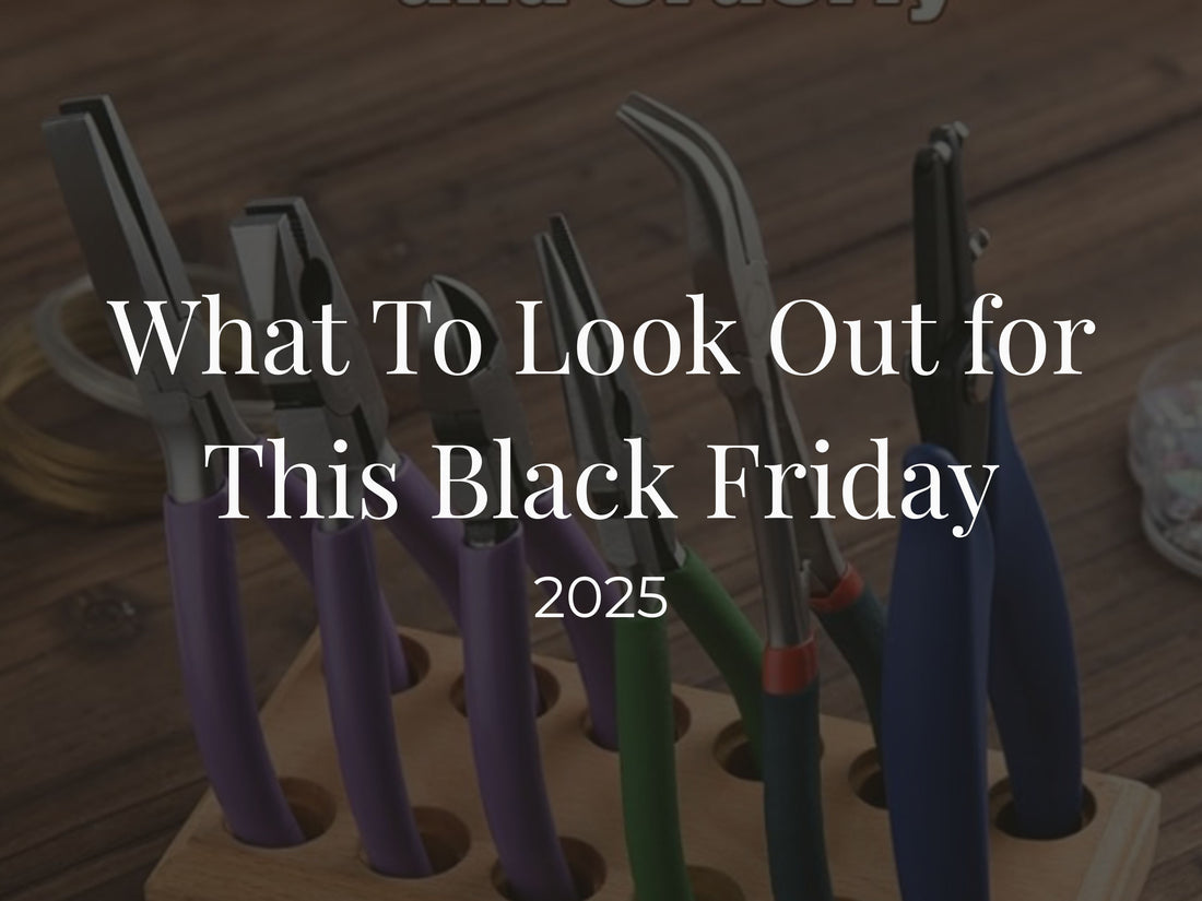 My 2025 Black Friday Deals List for Wire Jewelry Tools and Accessories