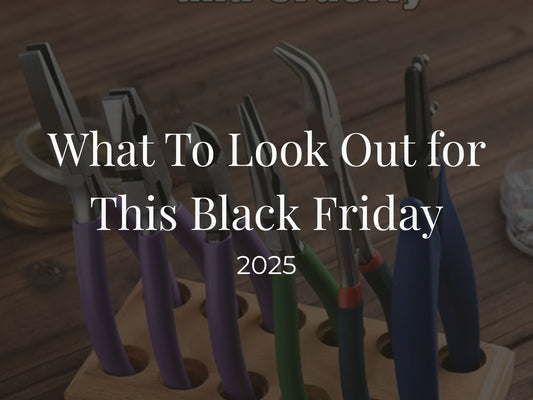 My 2025 Black Friday Deals List for Wire Jewelry Tools and Accessories