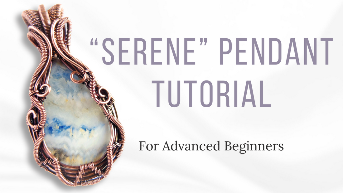 Creating the "Serene" Wire Weave Pendant: Step-by-Step Tutorial